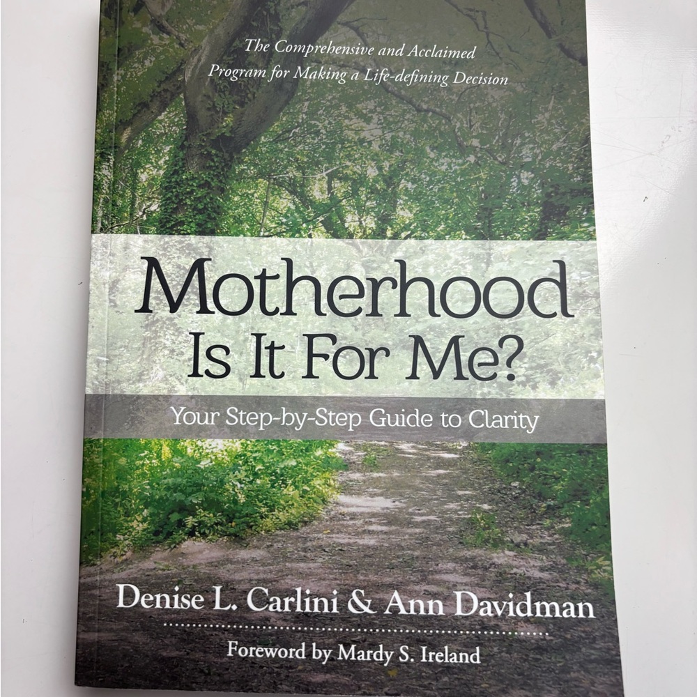 Motherhood - Is It For Me?: Your Step-by-Step Guide to Clarity Paperback book